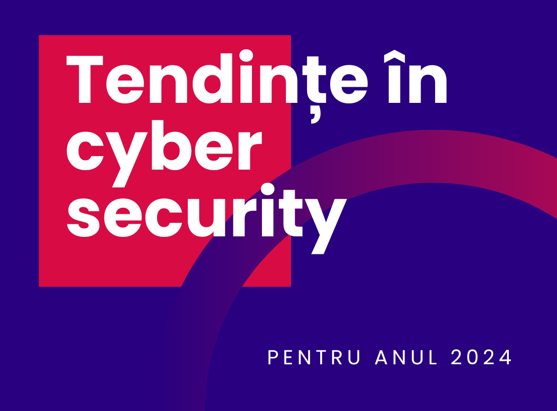 Tendinte cybersecurity 2024